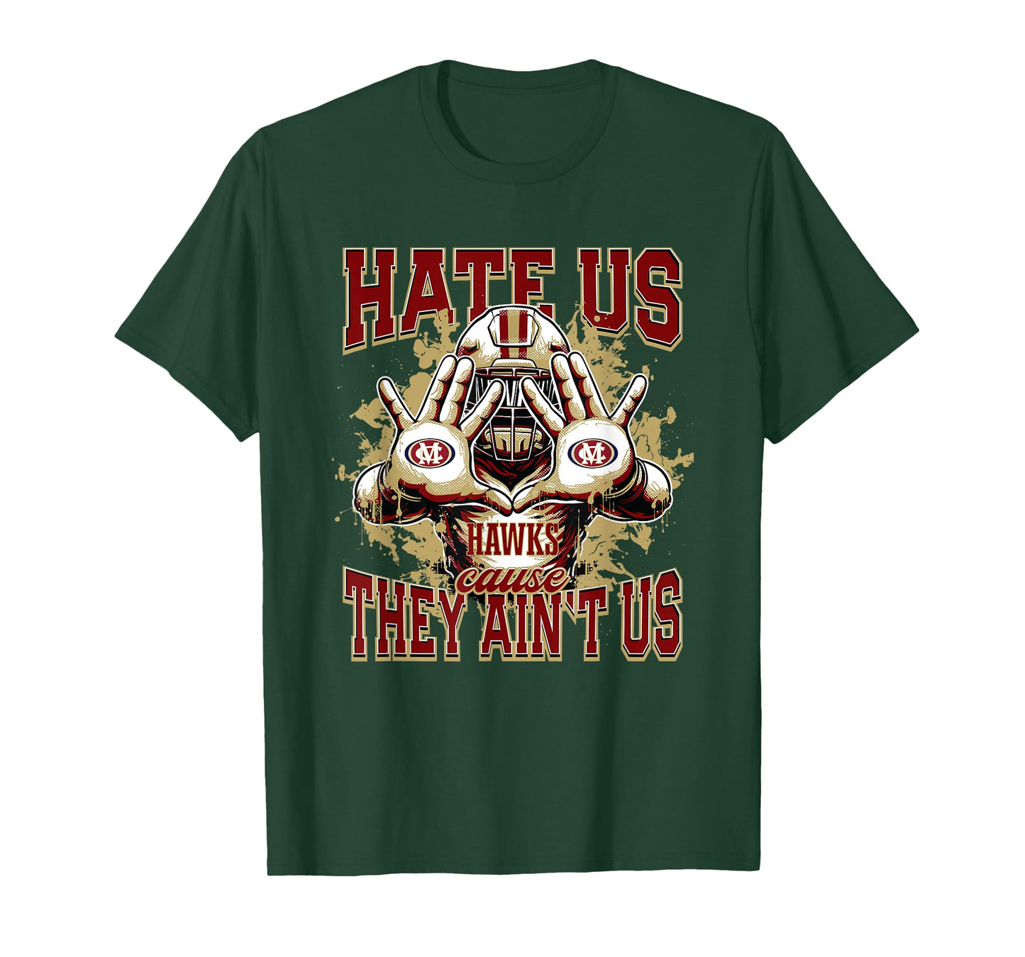 Mill Creek Hawks Logo Hate Us Cause They Ain't HS T-Shirt