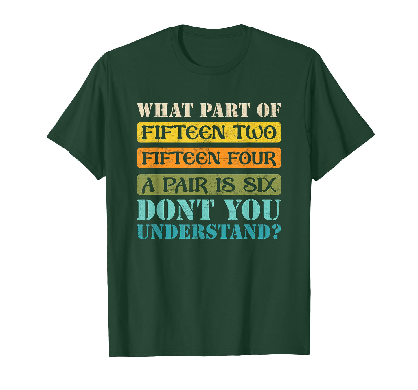 Fifteen Two Fifteen Four A Pair is Six Funny Cribbage Game T-Shirt