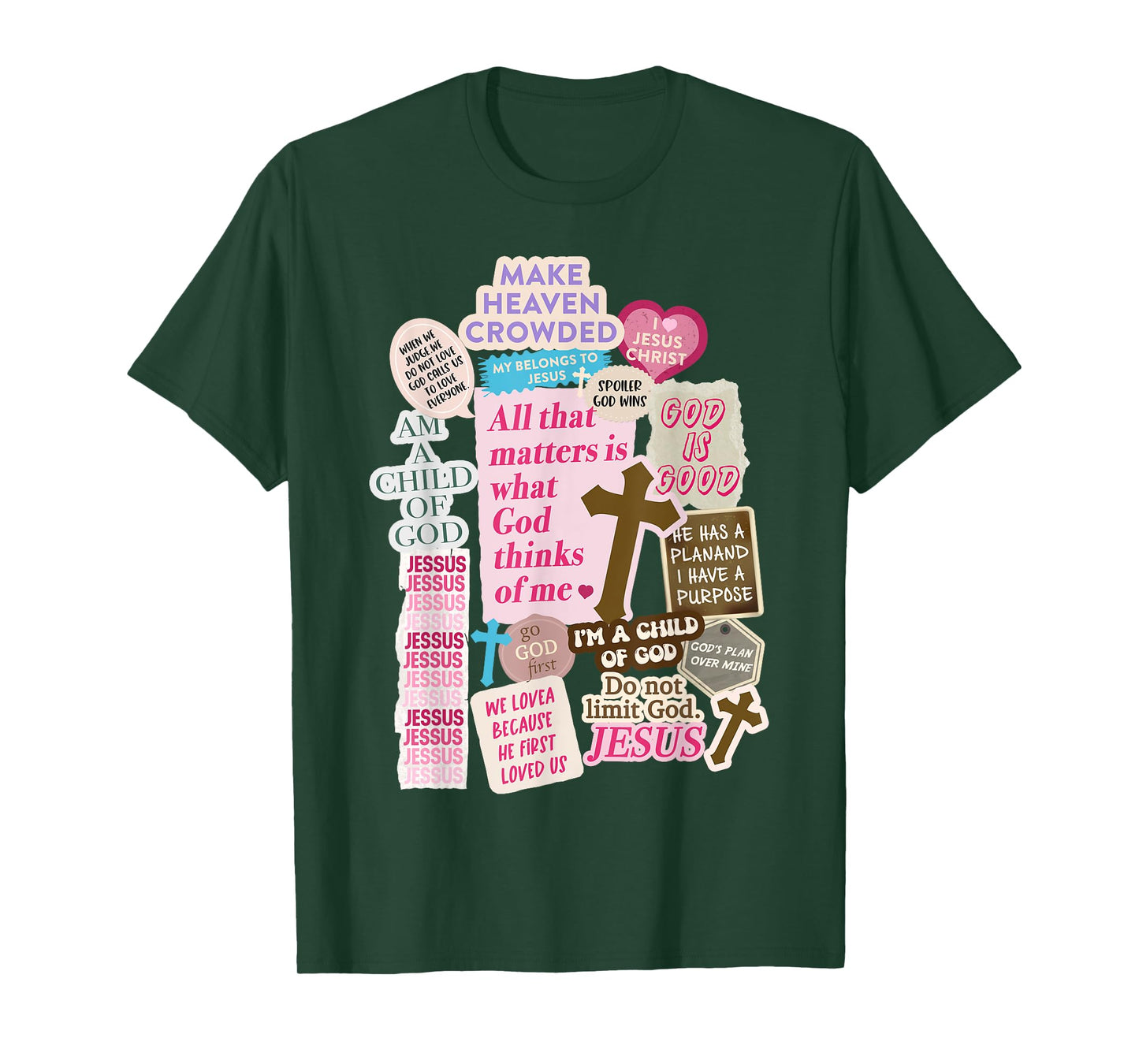 Make Heaven Crowded Christian Faith Collage Jesus Quote T-Shirt
