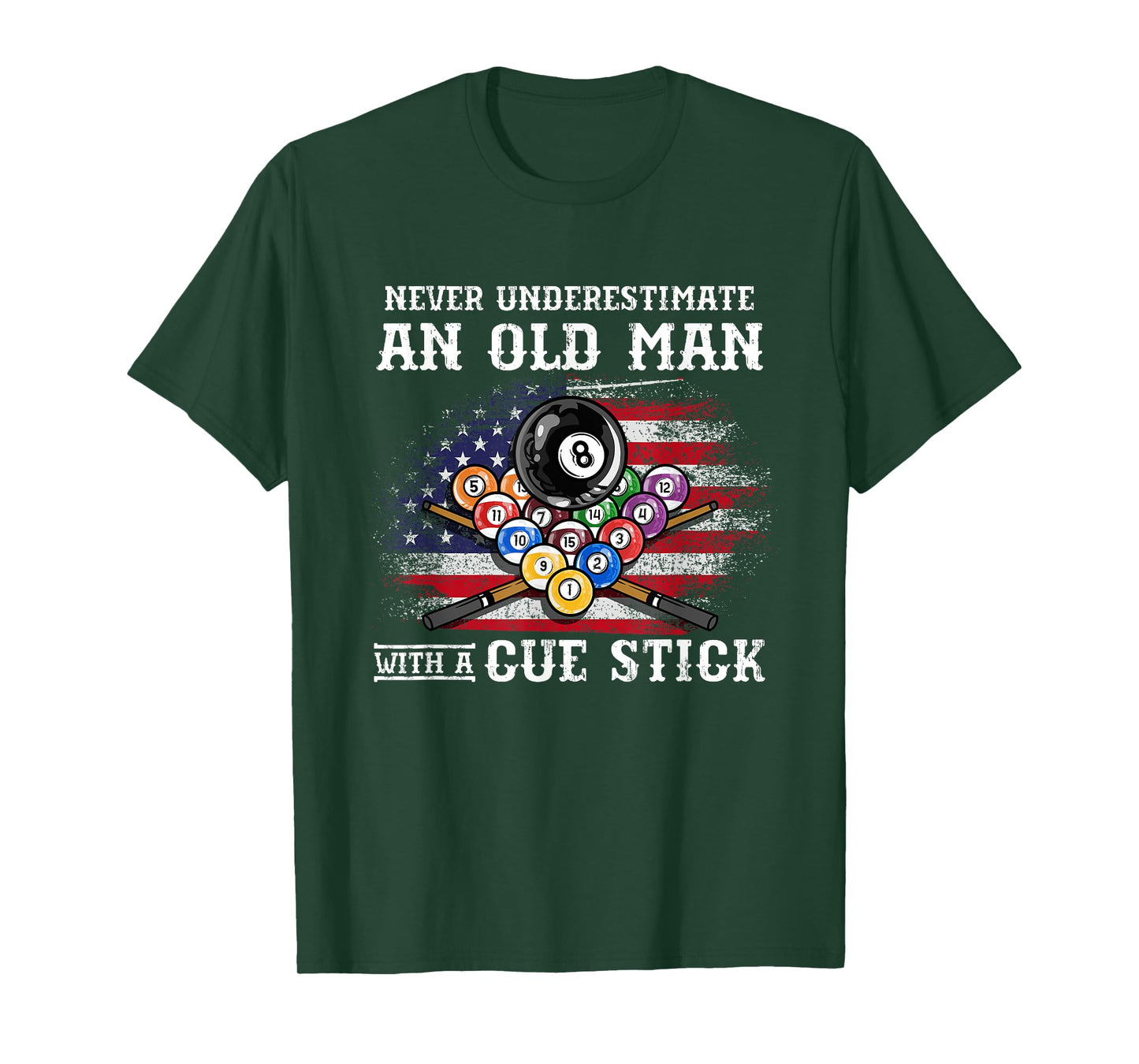 Never Underestimate An Old Man With A Cue Stick I Billiards T-Shirt