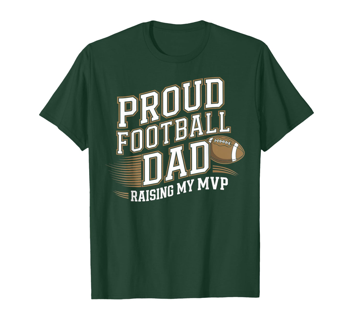 Proud Football Dad Raising My MVP T-Shirt