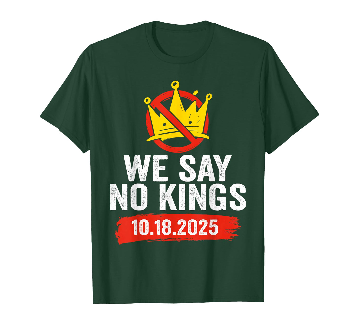 We Say No Kings Day Patriotic No Kings 2025 T-Shirt