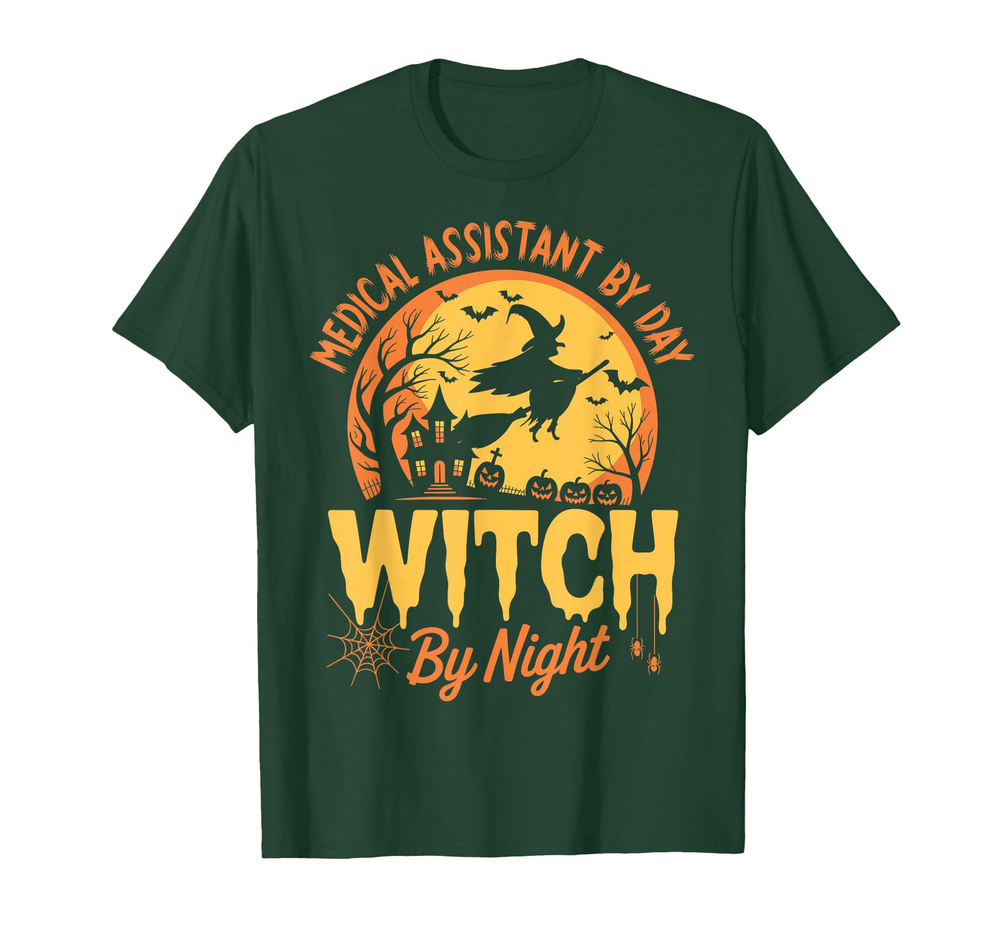 Medical Assistant By Day Witch By Night Spooky Halloween T-Shirt