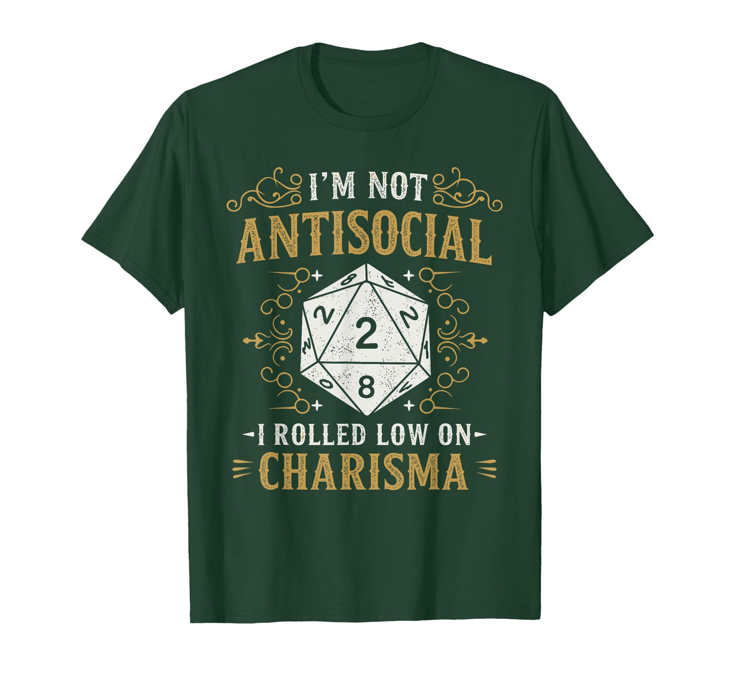Im Not Antisocial Charisma Funny Saying for Gamers - Dice T-Shirt