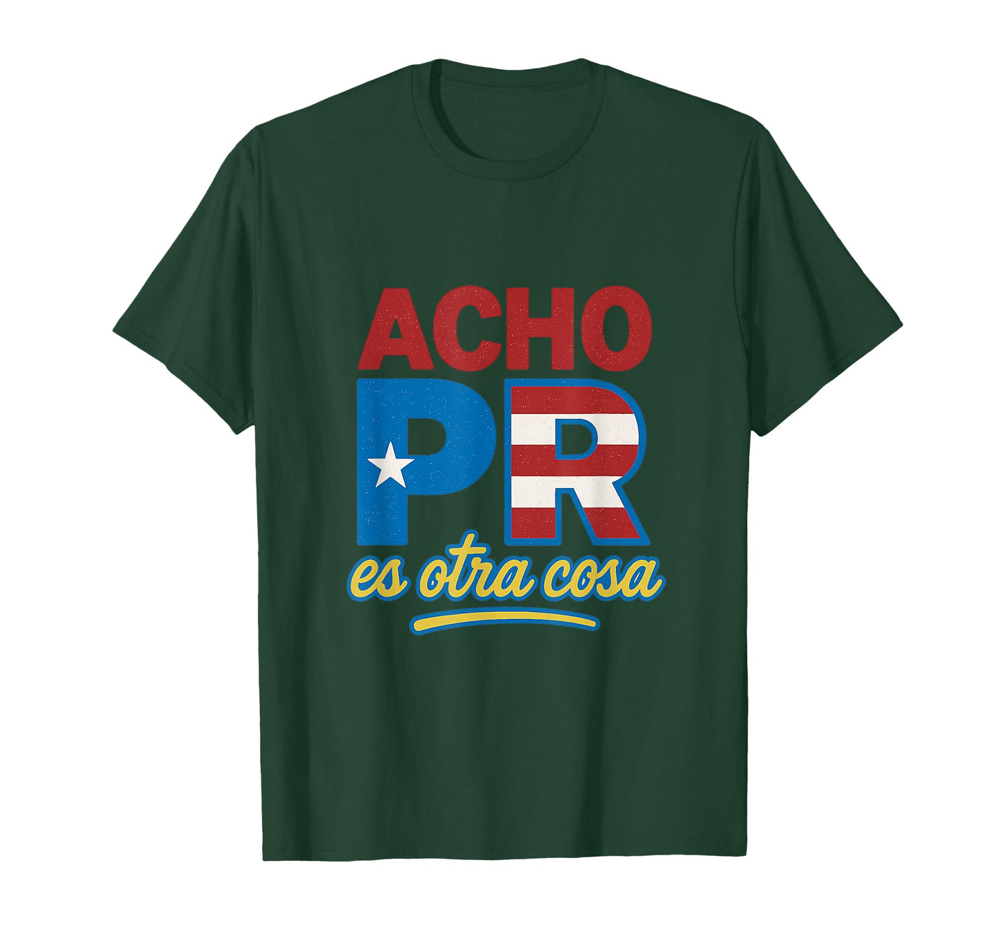 Acho PR ES otra cosa T-Shirt