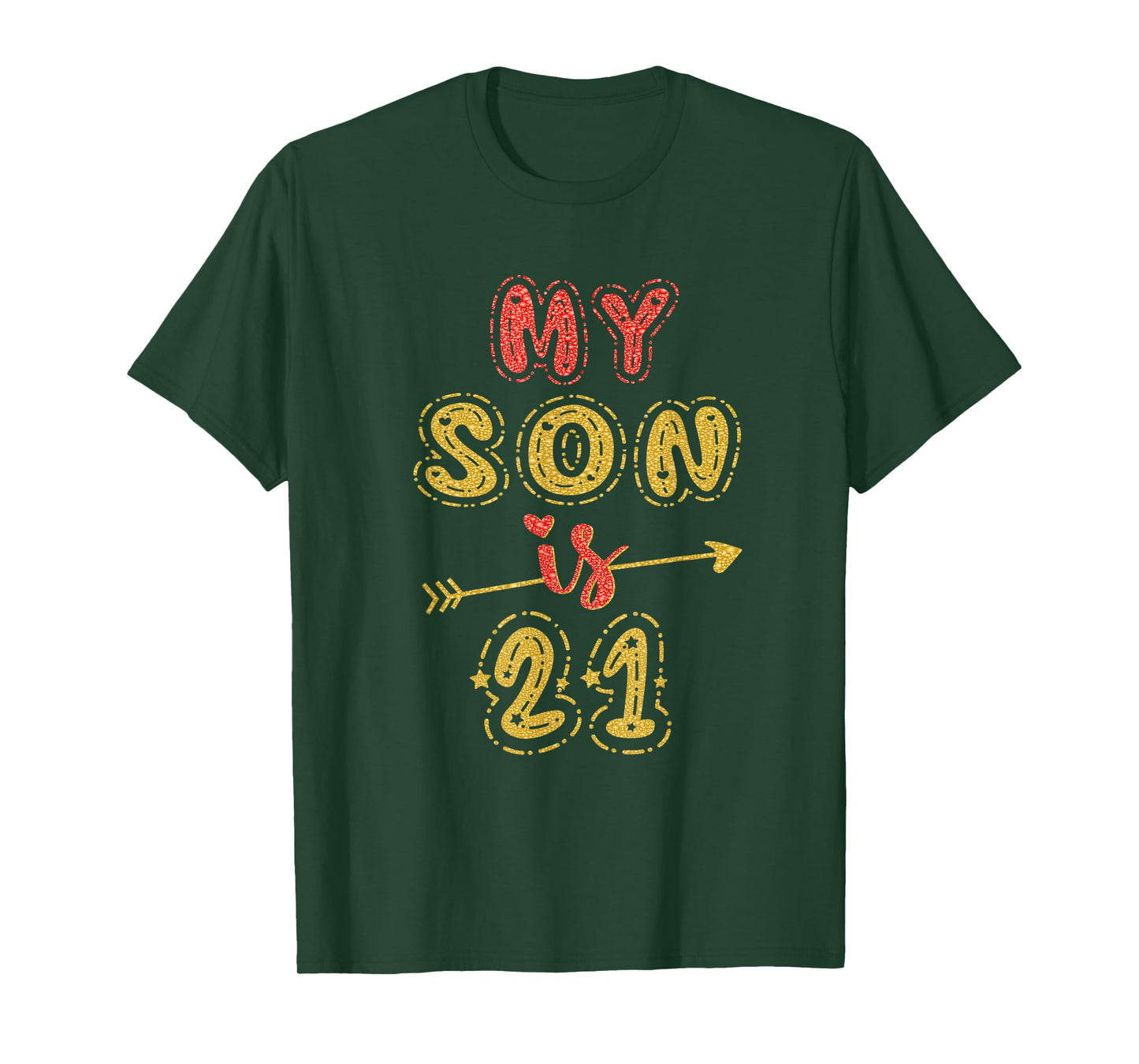 My Son Is 21 Years Old 21st Birthday Idea For Him T-Shirt
