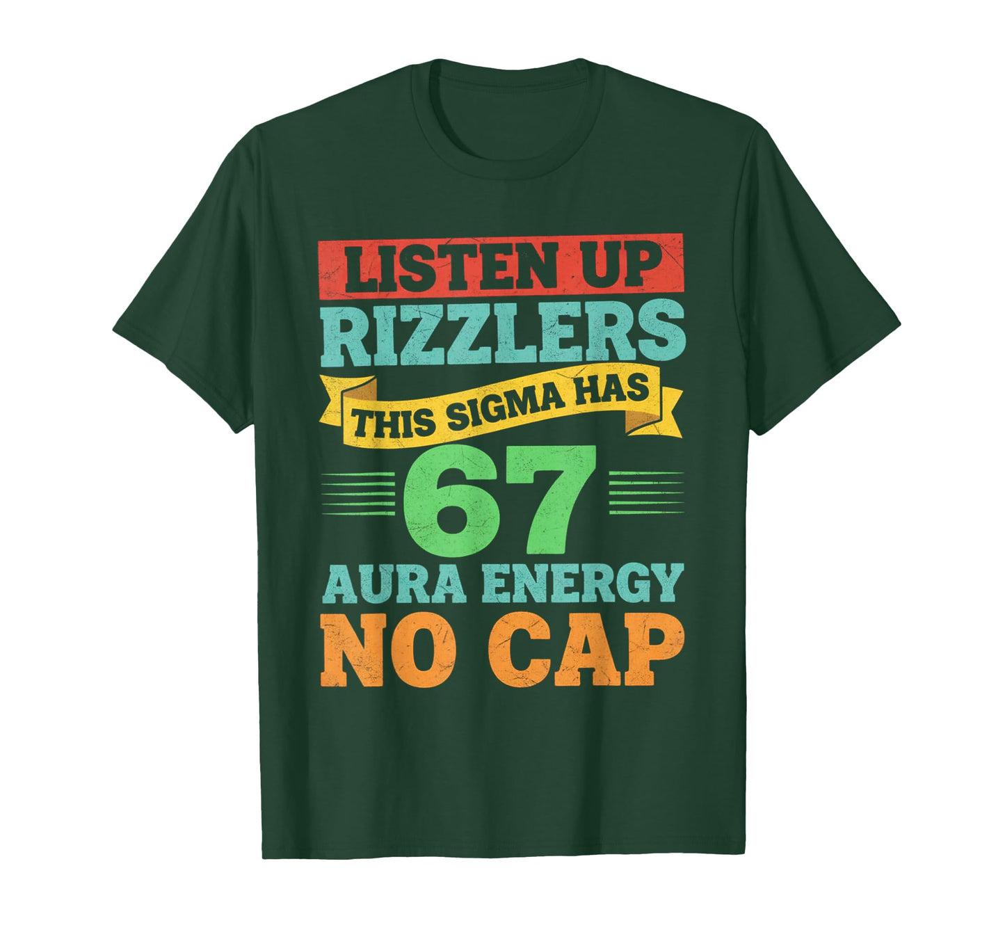 Listen Up Rizzlers This Sigma Has 67 Aura Energy Six Seven T-Shirt