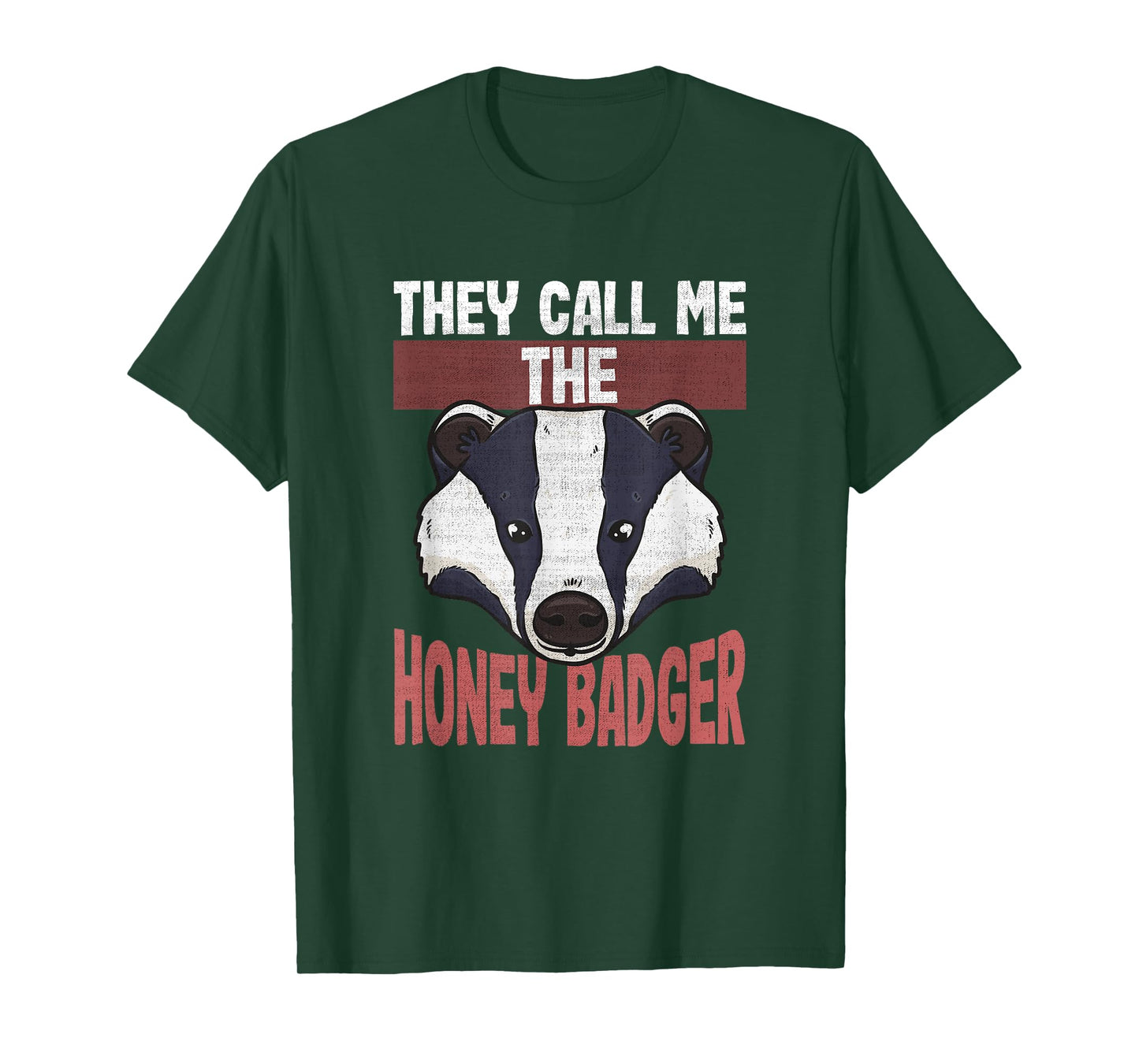 Funny Honey Badger Lovers | They Call Me the Honey Badger T-Shirt