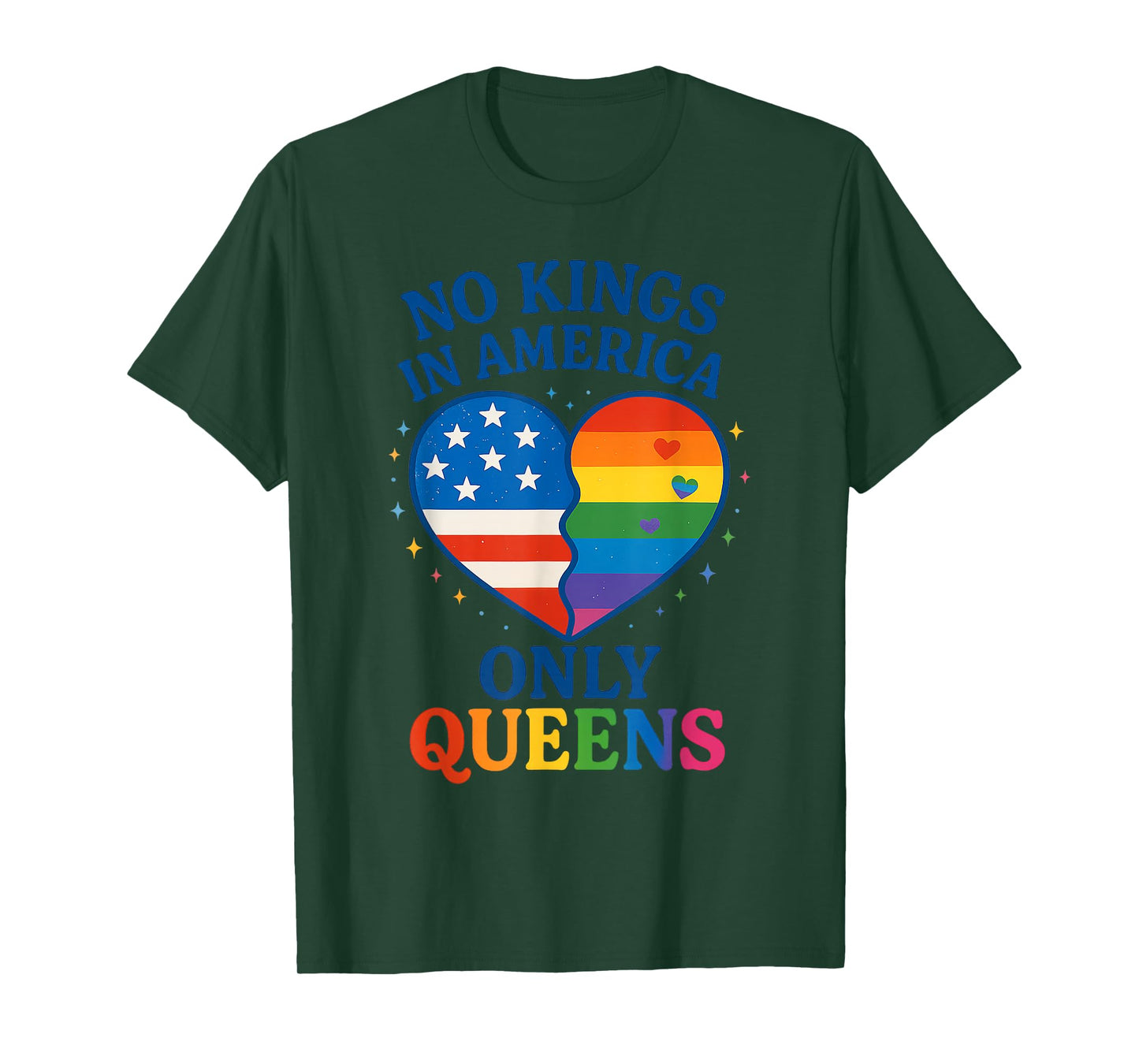 No Kings in America Only Queens Funny Queer Ally Gay Pride T-Shirt
