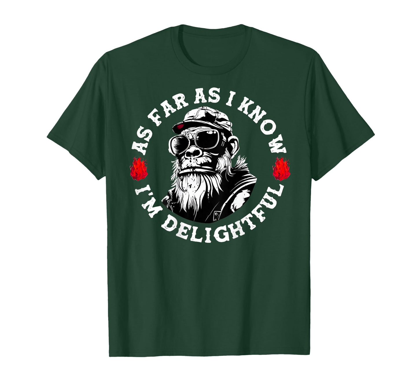 (ON BACK) As Far As I Know I'm Delightful Funny Monkey Sayin T-Shirt
