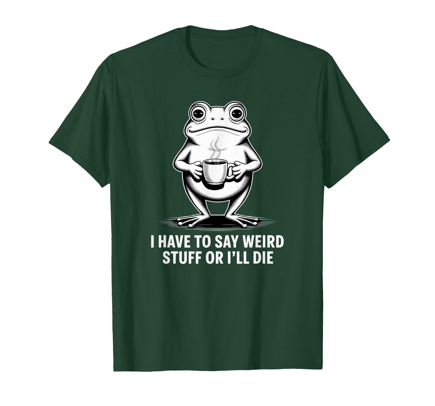 I Have to Say Weird Stuff Frog Portland Protest Activist T-Shirt