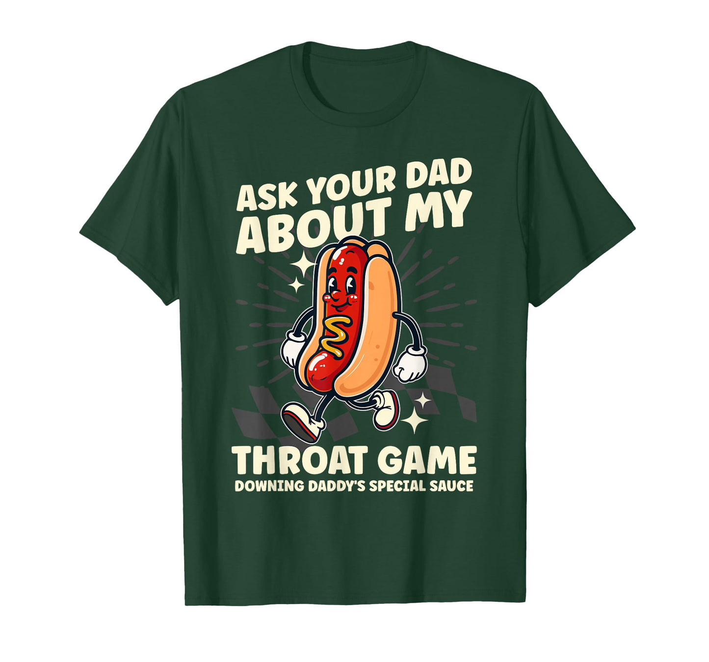 Ask Your Dad About My Throat Game Funny Daddy Adult Humor T-Shirt