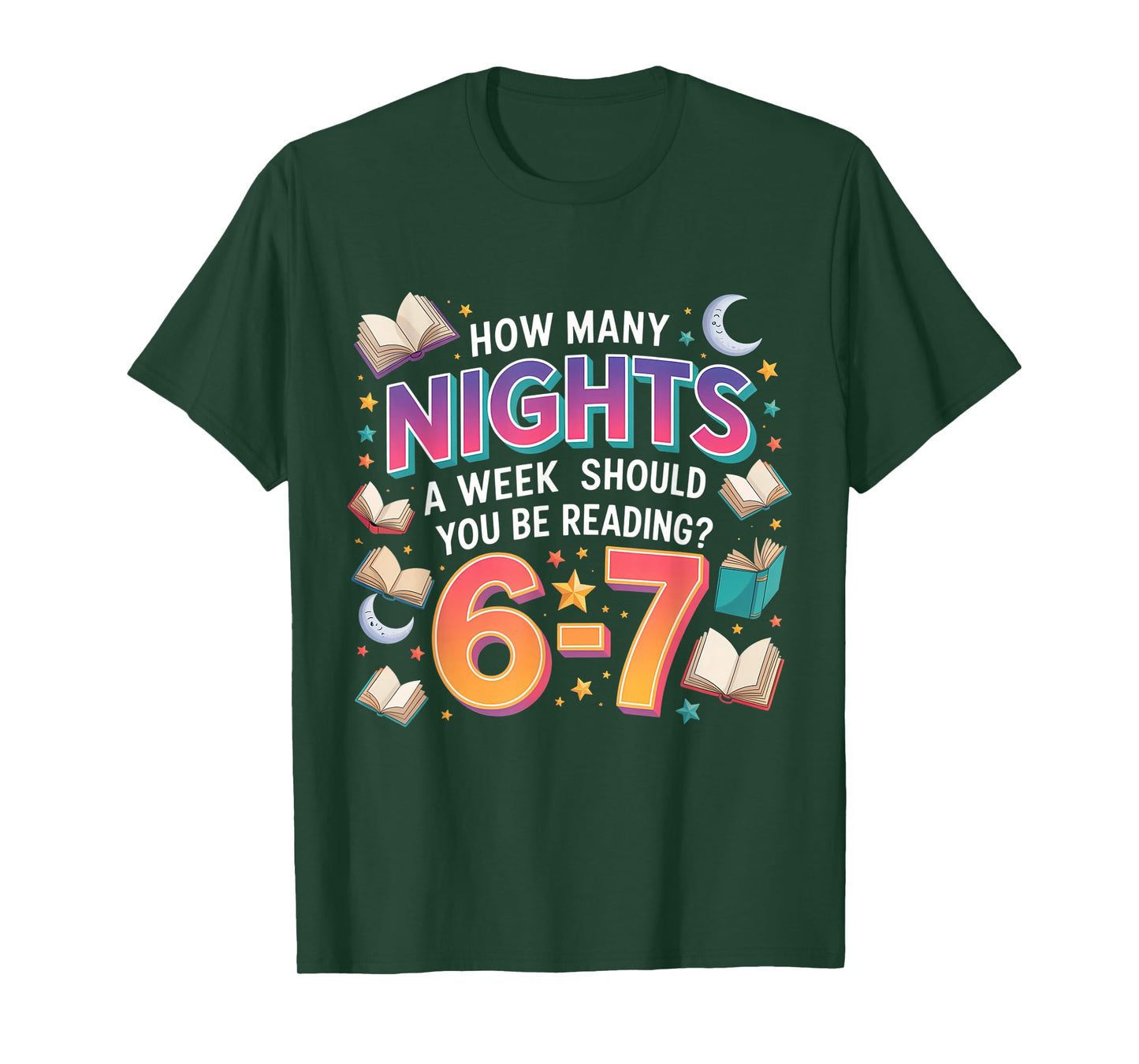 How Many Nights A Week Should You Be Reading 6–7 Meme T-Shirt