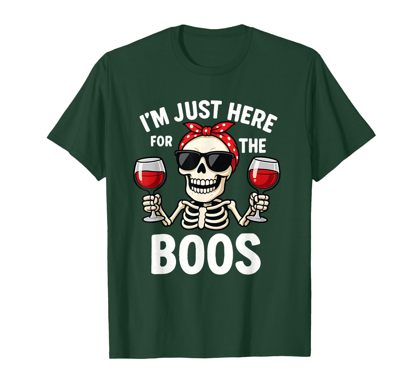 Halloween Women I'm Just Here for The Boos Funny Skeleton T-Shirt
