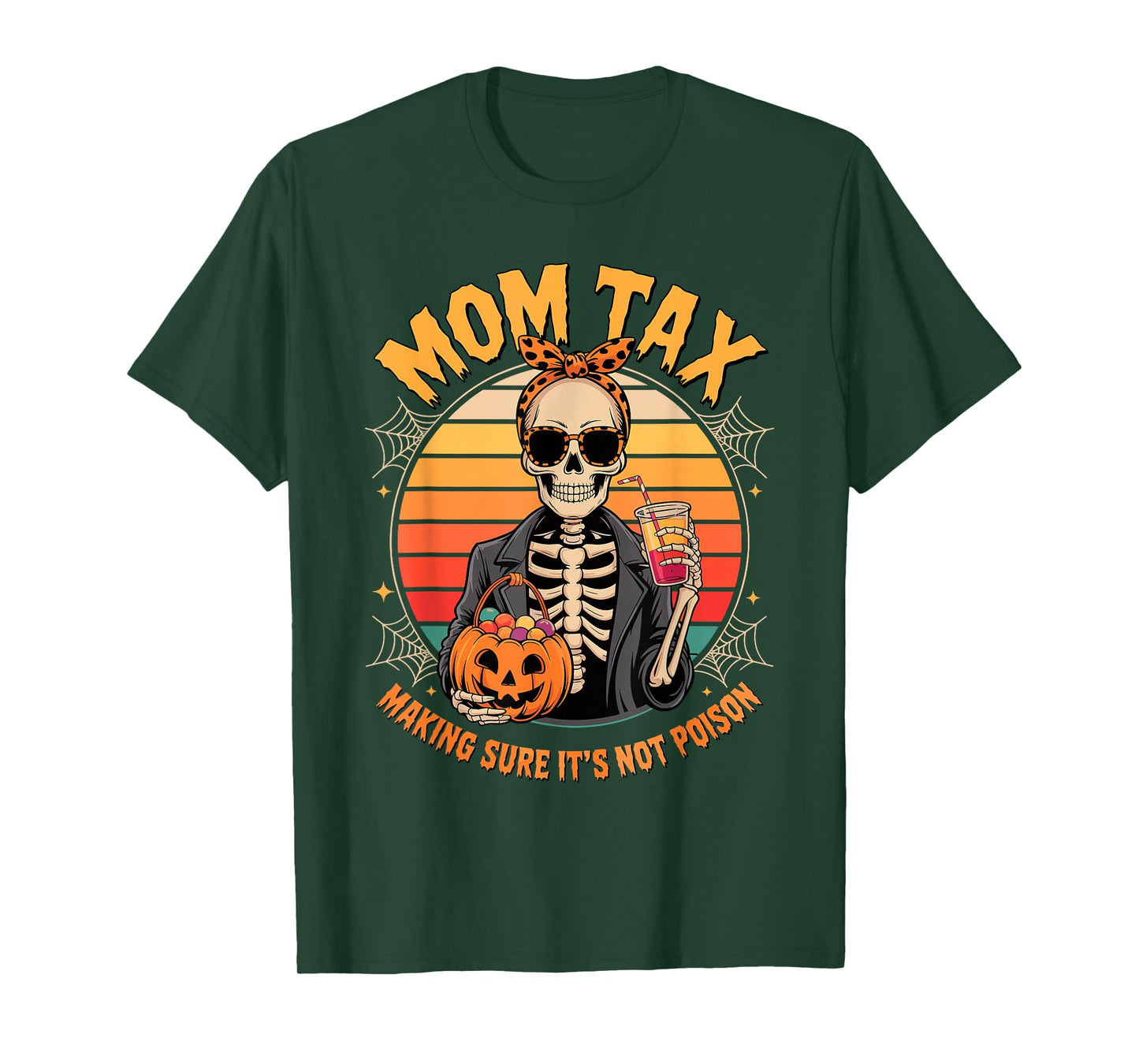 Halloween Mom Tax Making Sure It's Not Poison Skeleton T-Shirt