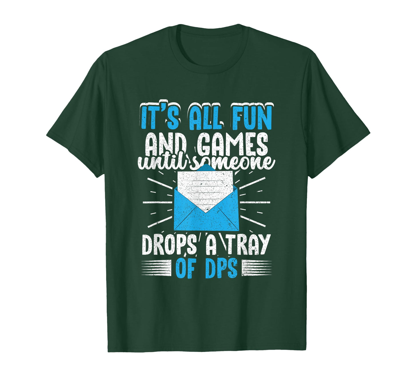 Postal Worker Postman Until Someone Drops A Tray Of DPS T-Shirt