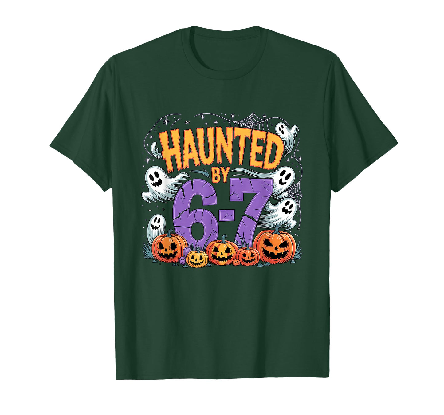 Haunted by 67 Tees Funny Haunted by 6-7 Funny 6 7 Halloween T-Shirt