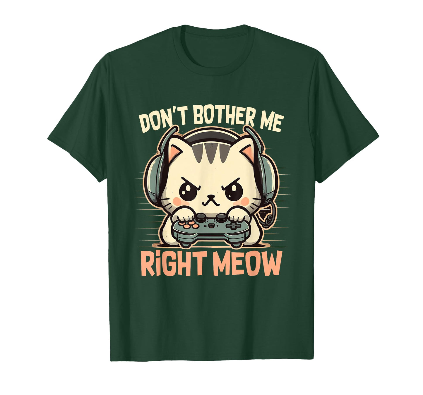 Funny Cat Gamer Don’t Bother Me Right Meow Video Games Lover T-Shirt