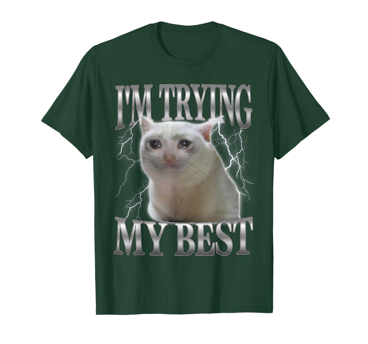 I'm Trying My Best Funny Cute Crying Cat Meme Men Women T-Shirt