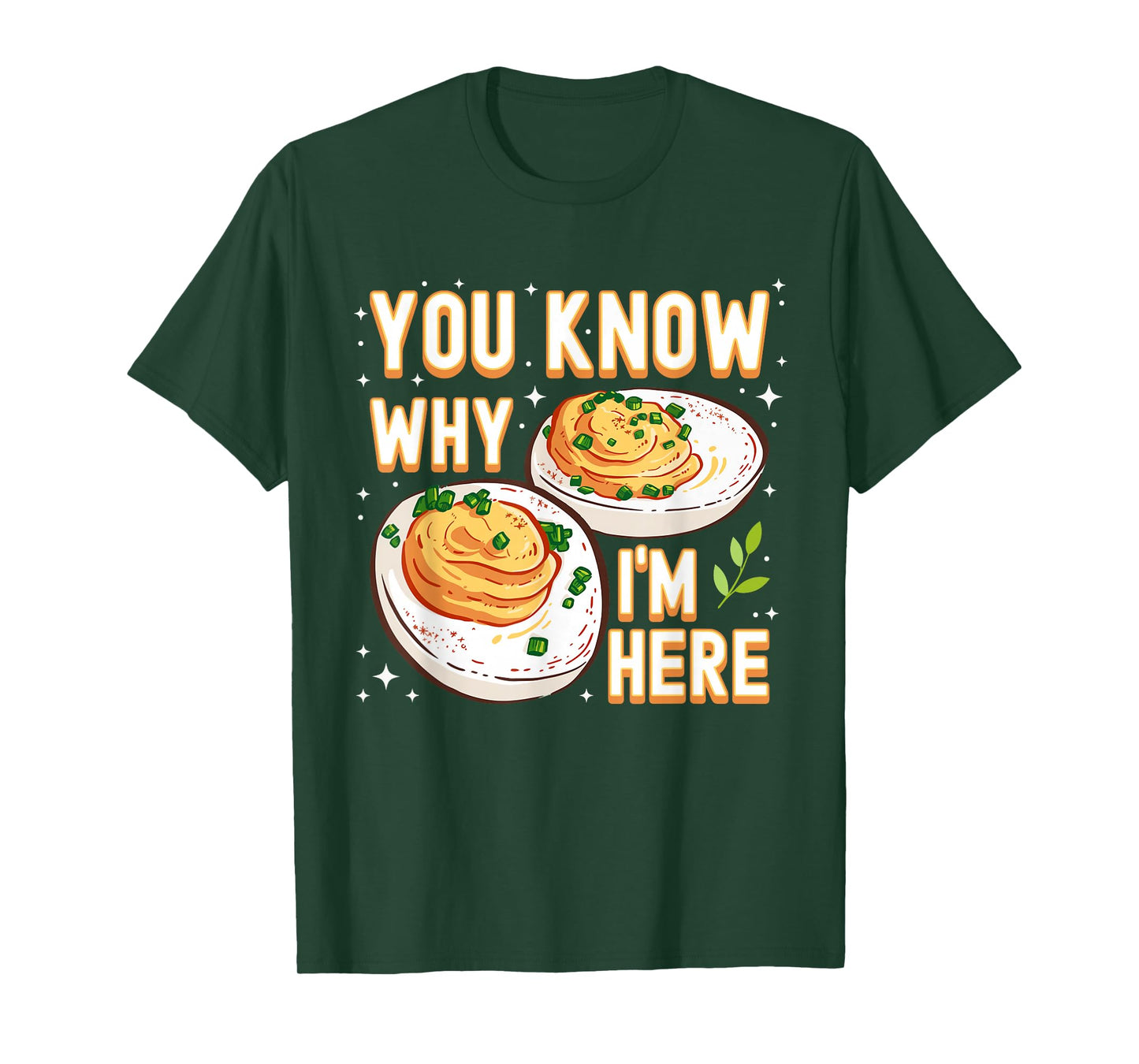 You Know Why Im Here Deviled Egg Funny Thanksgiving Women T-Shirt