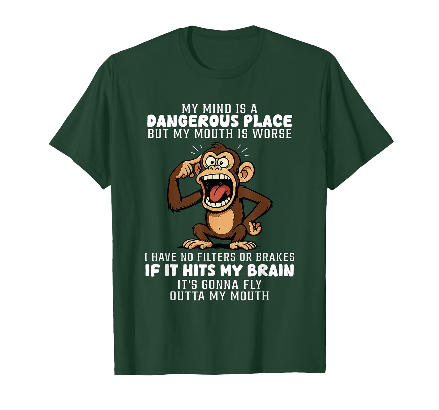 My Mind is A Dangerous Place But My Mouth is Worse T-Shirt