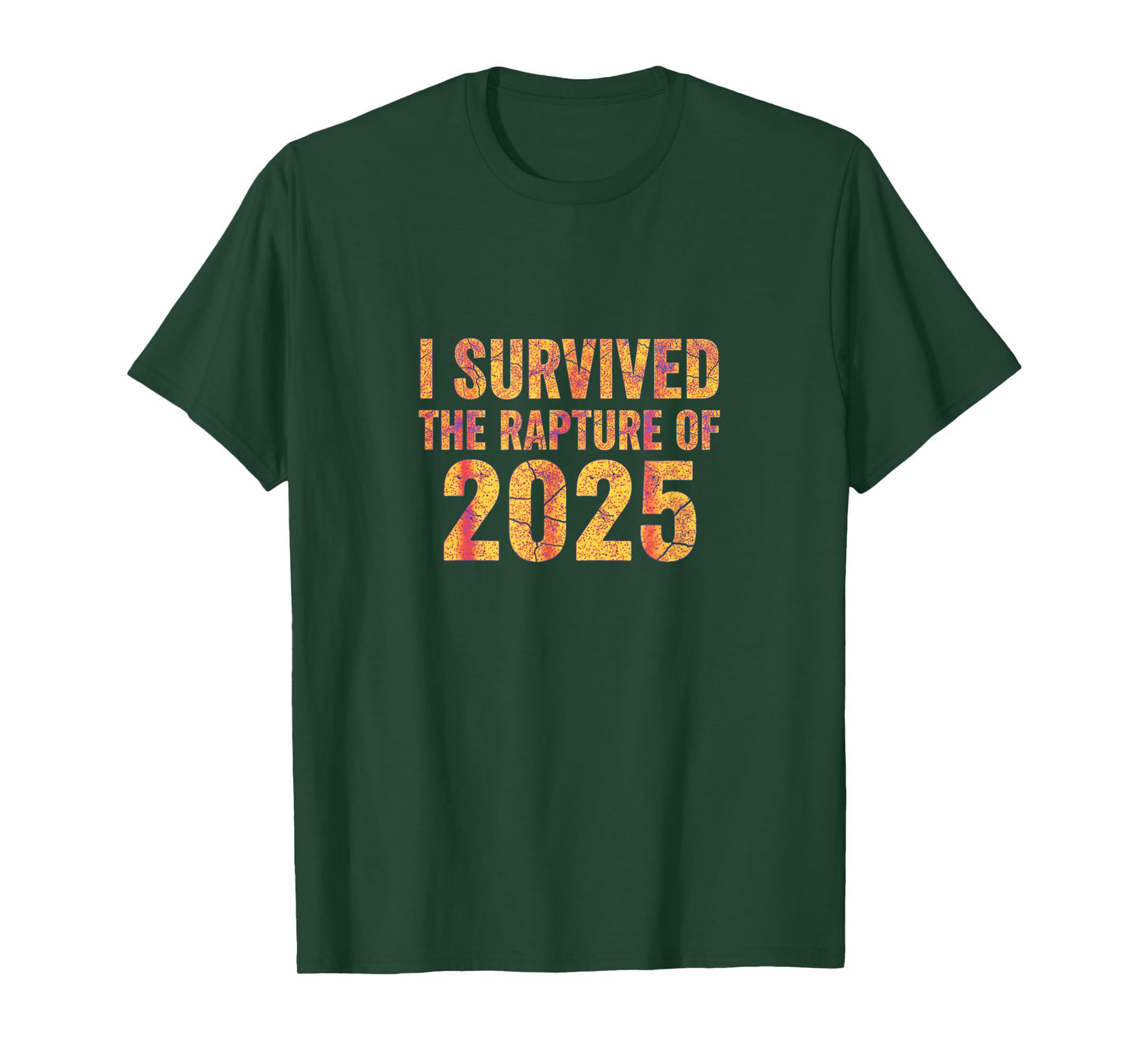 Funny Quote for I Survived The Rapture of 2025 T-Shirt