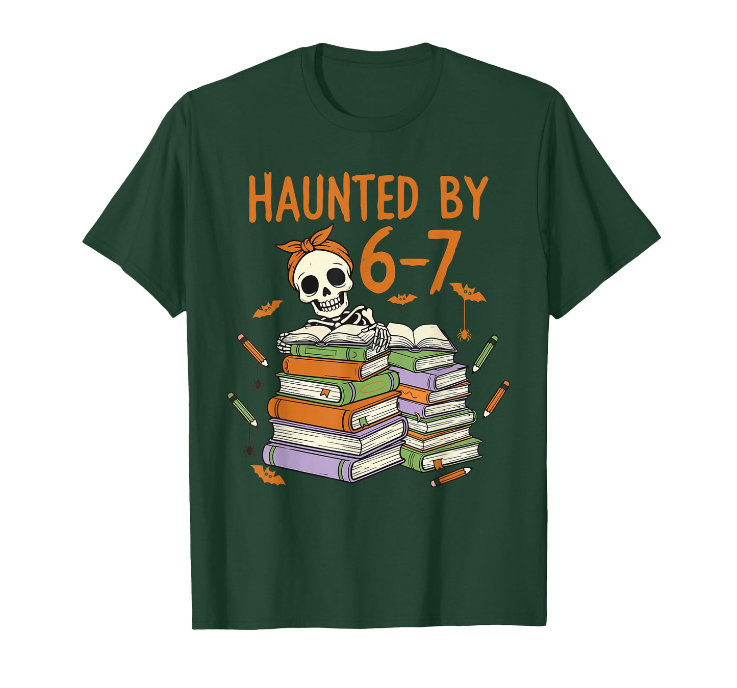 Haunted by 6-7 Funny Teacher Halloween Skeleton T-Shirt