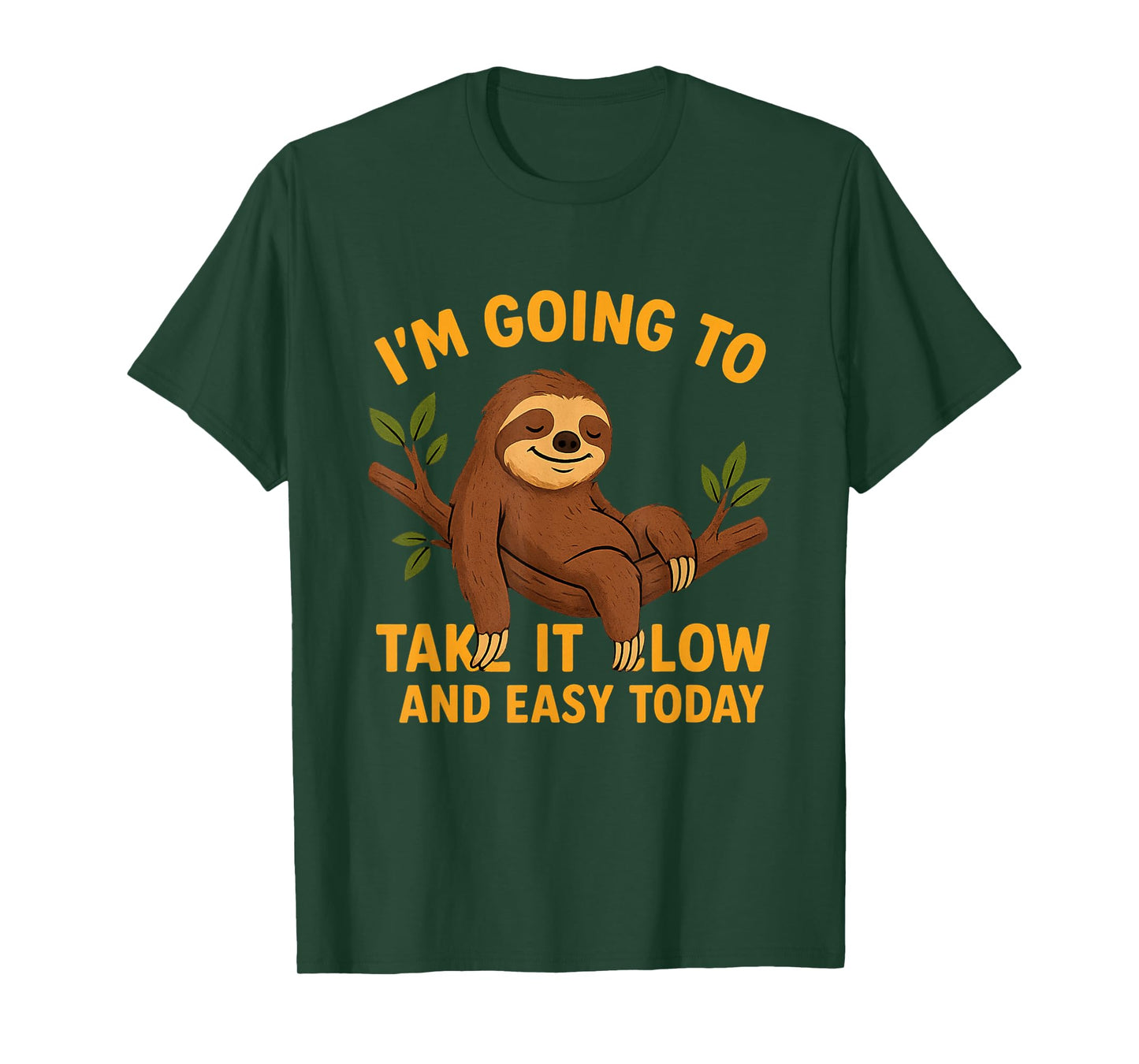 Funny Animal Sloth Take It Slow and Easy Today Novelty T-Shirt