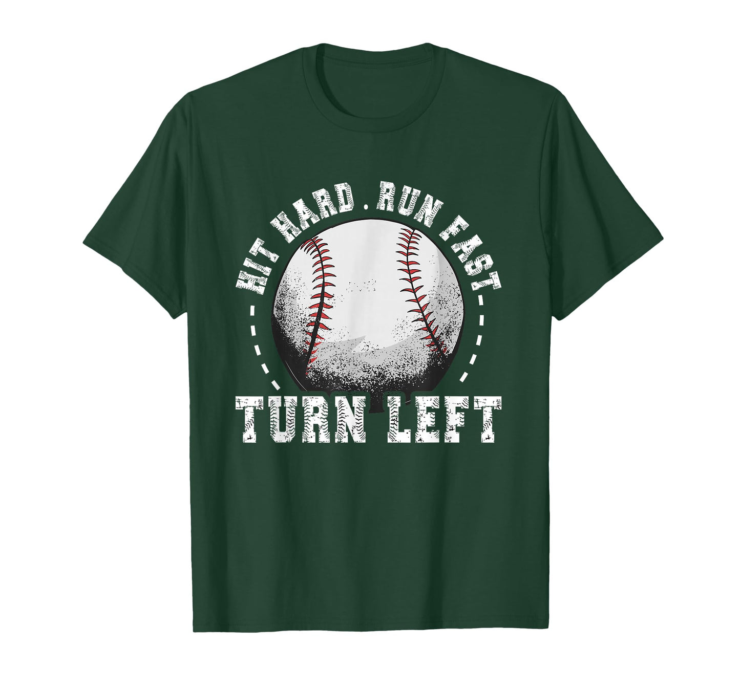 Hit Hard Run Fast Turn Left Baseball Player T-Shirt