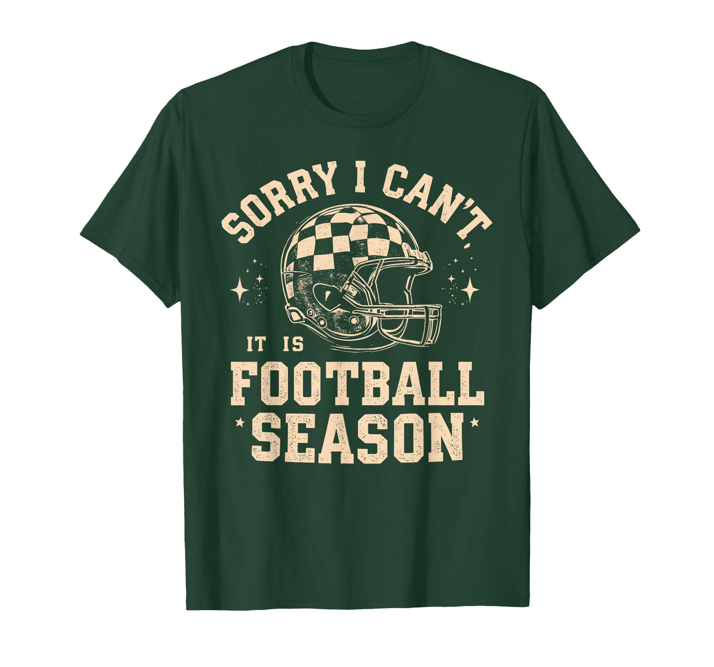 Sorry I Can’t It is Football Season Funny Sports Fan Design T-Shirt