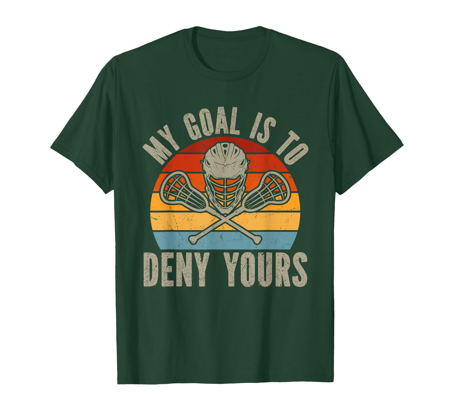 My Goal Is To Deny Yours Lacrosse Goalie Lacrosse Gloves T-Shirt