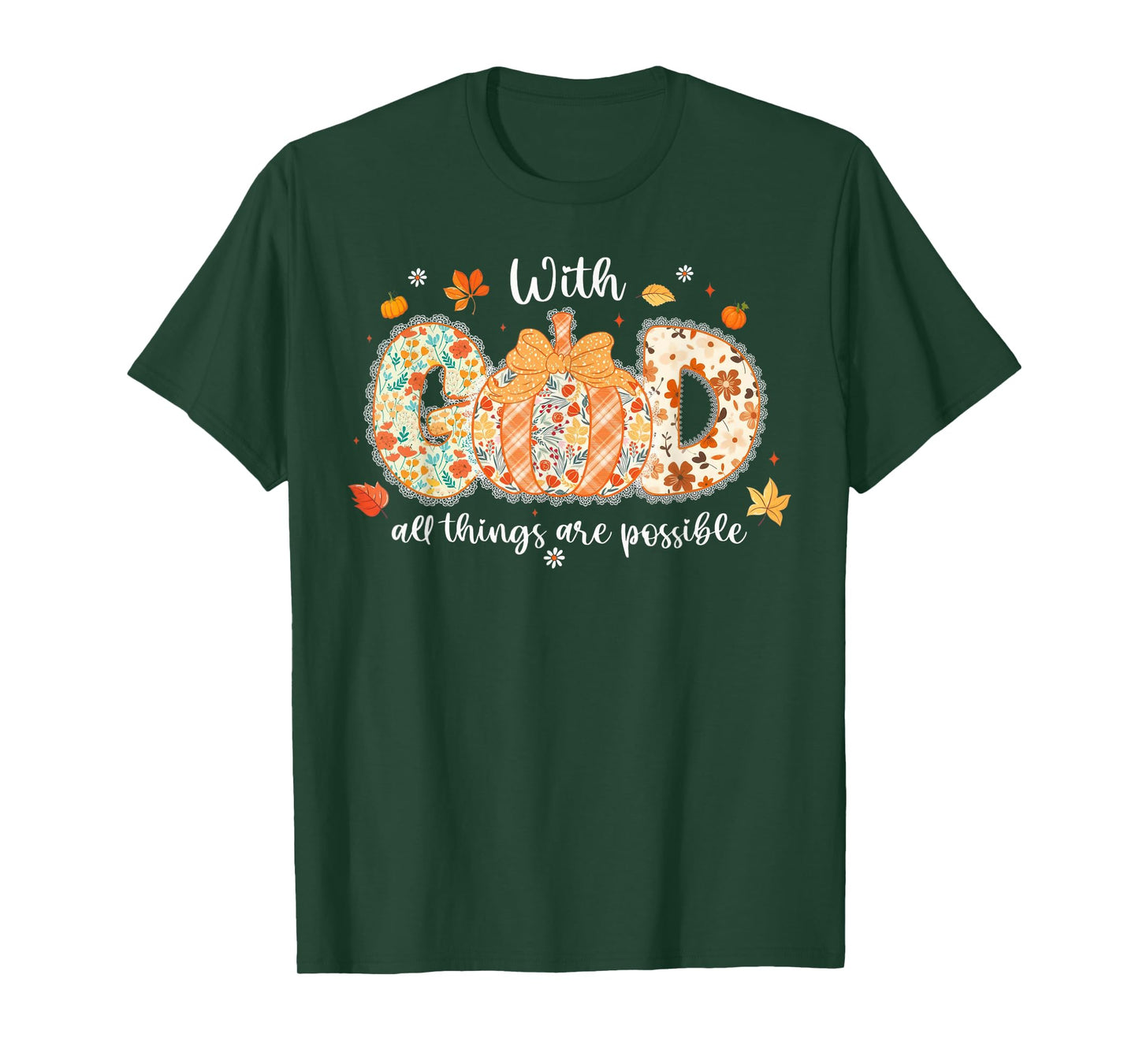 with God All Things are Possible Christian Fall Autumn T-Shirt