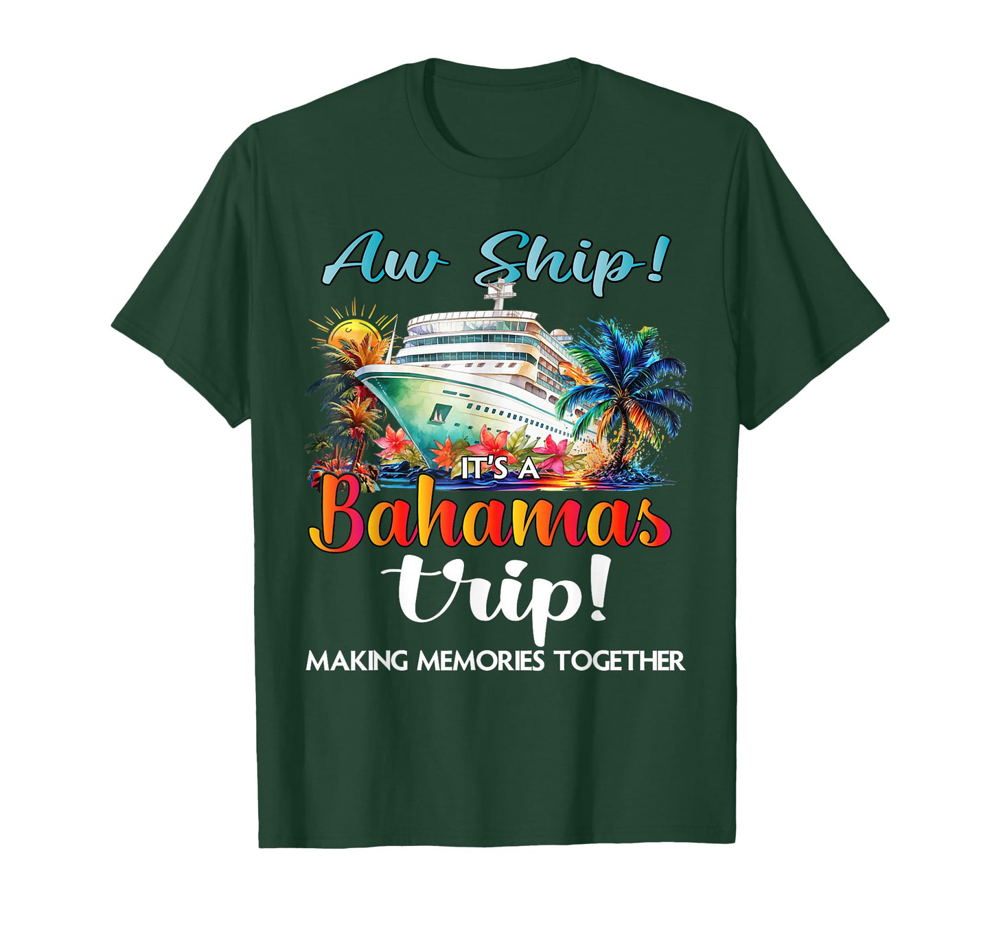 Aw Ship Its A Bahamas Trip 2025 Bahamas Cruise Trip Vacation T-Shirt