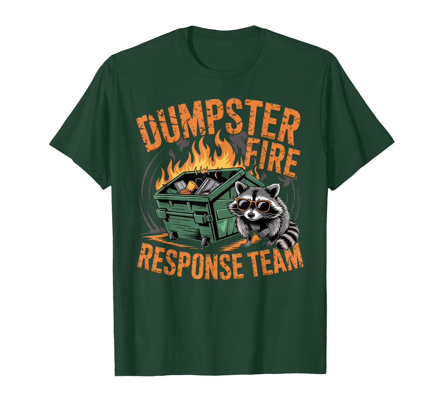 Dumpster Fire Response Team Raccoon Meme Lover Humor T-Shirt