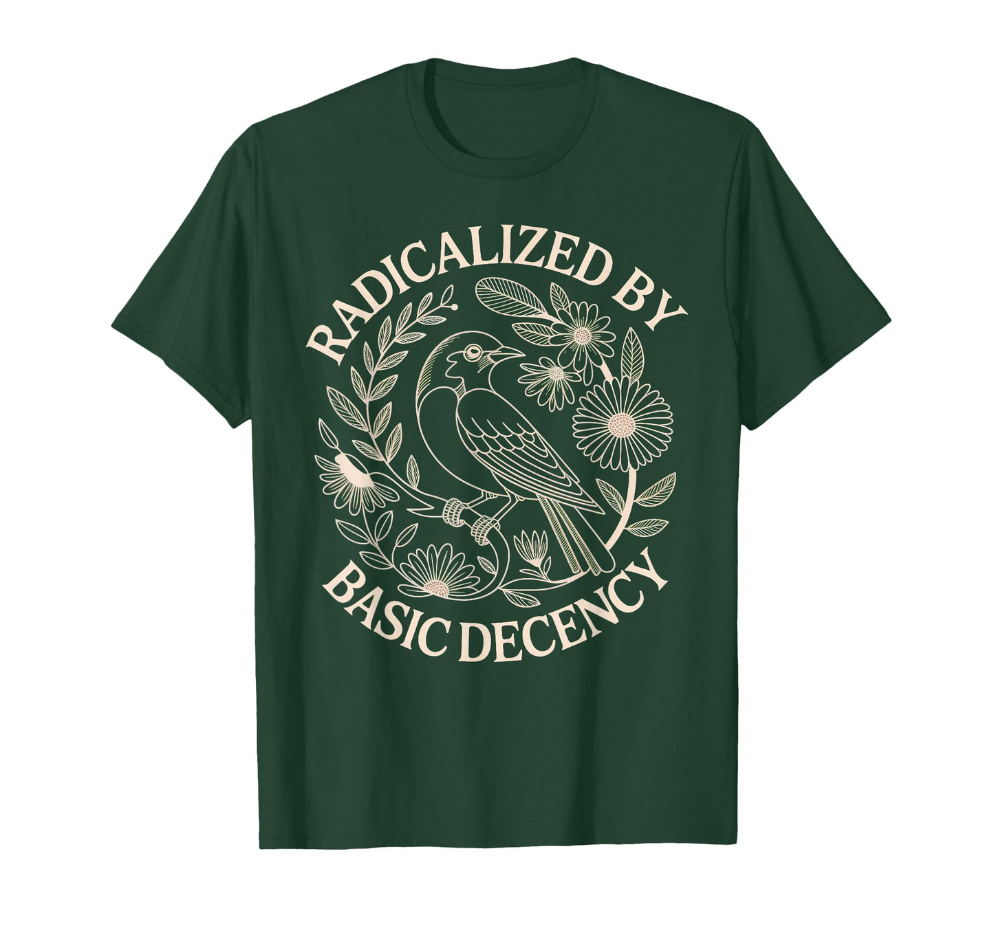 Radicalized by Basic Decency T-Shirt