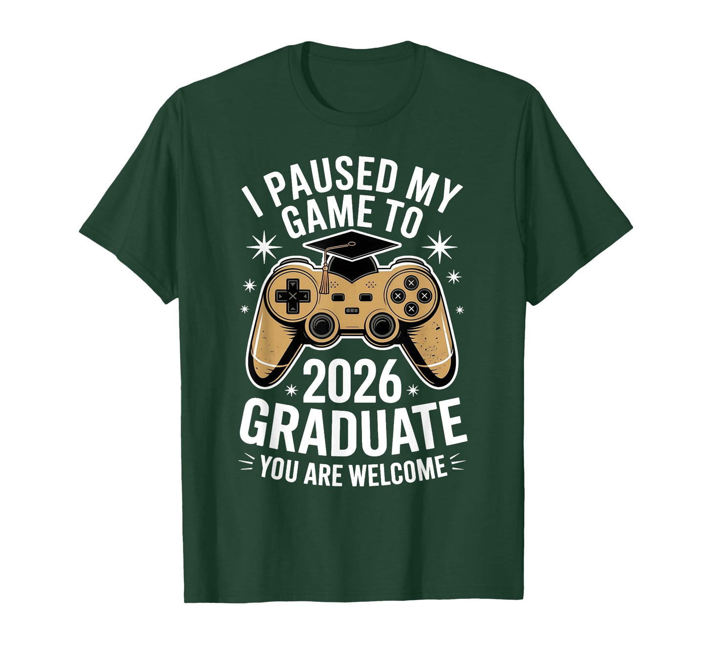 I Paused My Game to Graduate Class Of 2026 Senior Gamer T-Shirt