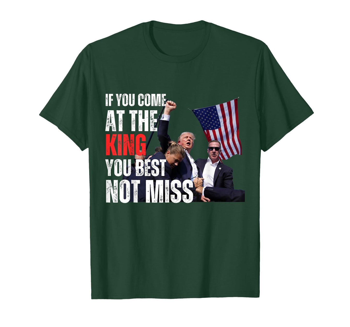 Trump If you come at the king you best not miss T-Shirt