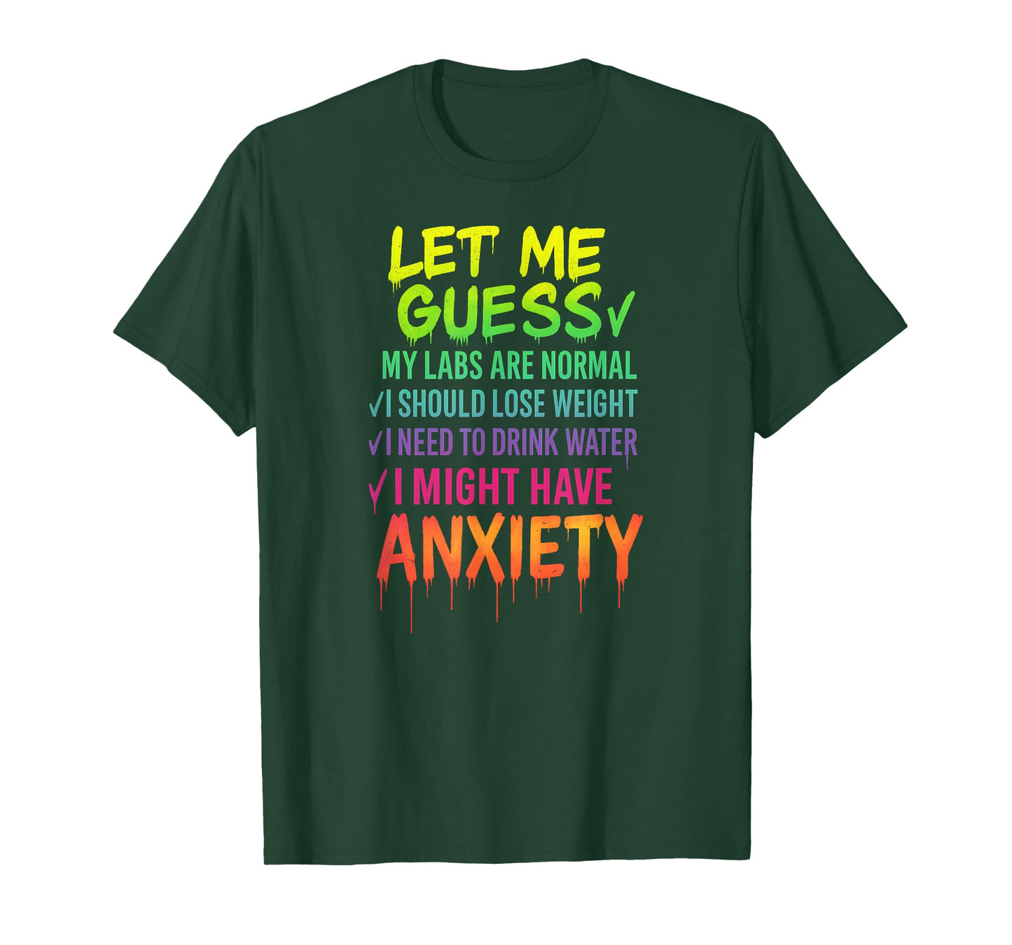 Let Me Guess My Labs are Normal Lose Weight Anxiety T-Shirt