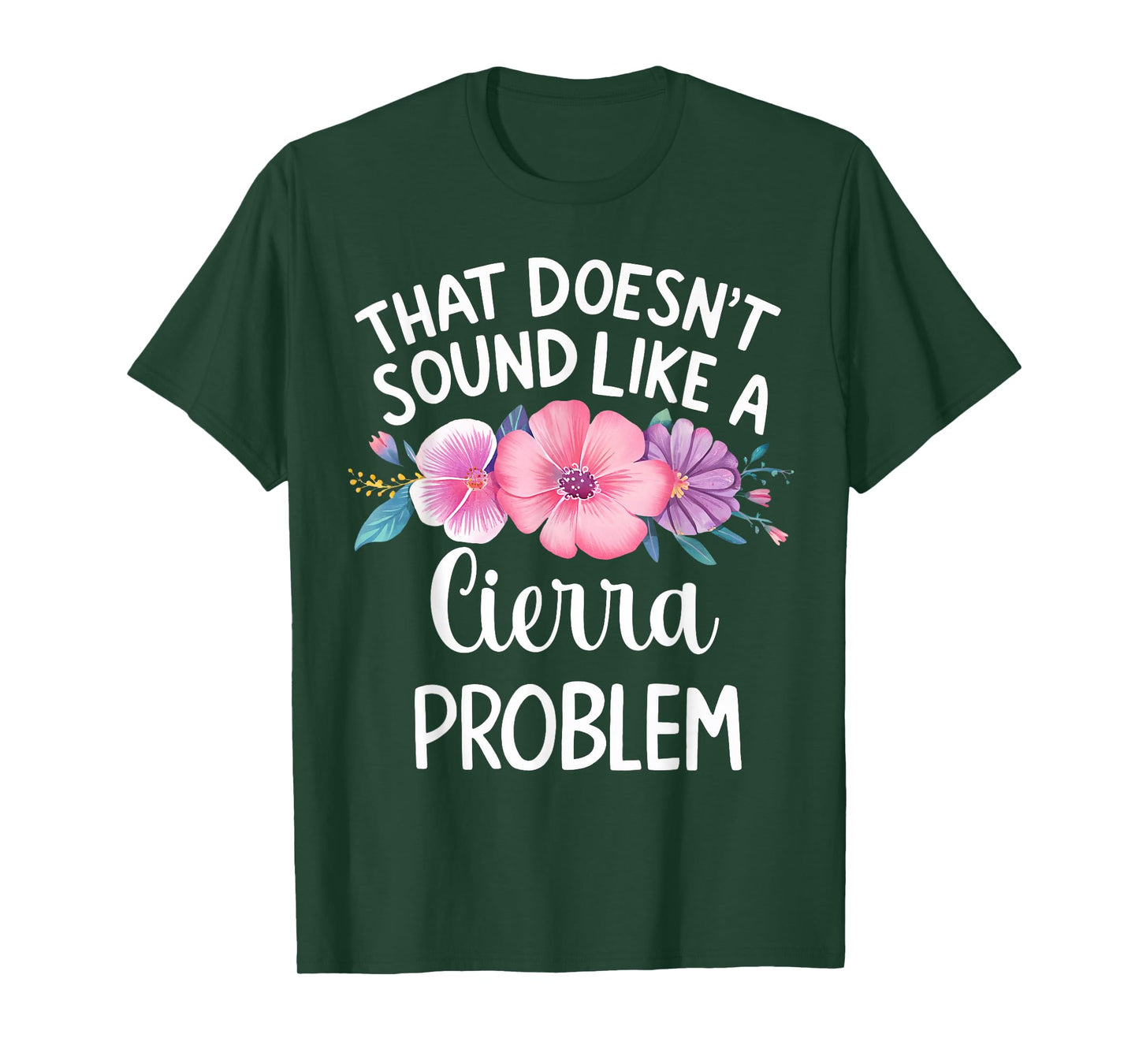 Cierra Personalized Cute Flower Girls Cierra Name T-Shirt