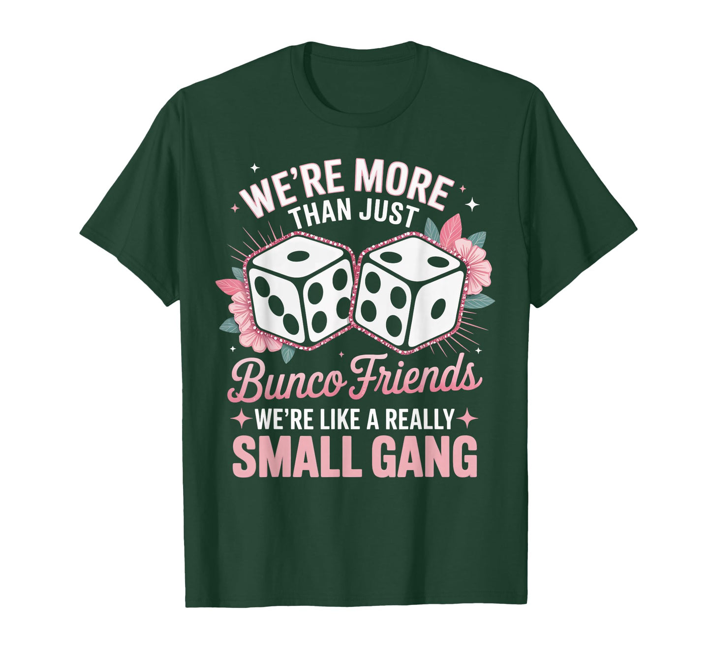 Were Like Small Gang Bunco Night Bunco Lover Dice Game Bunco T-Shirt