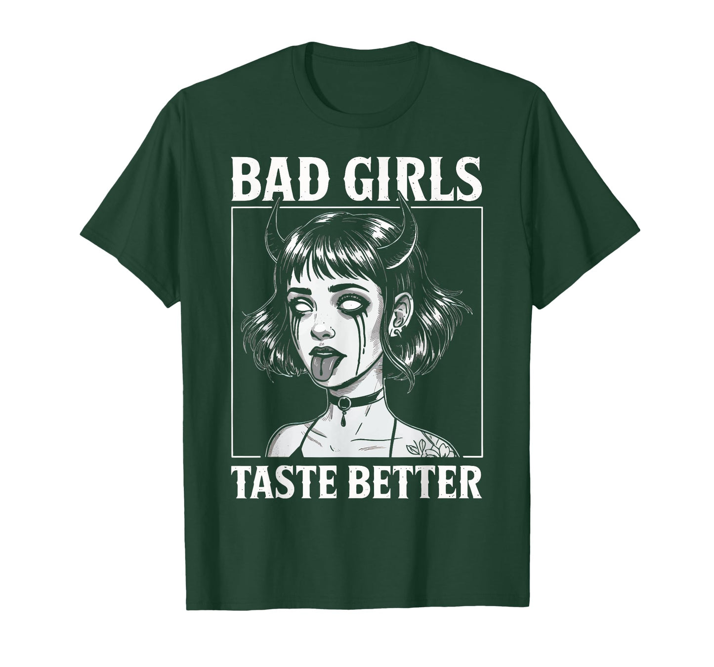 Bad Girls Taste Better T-Shirt
