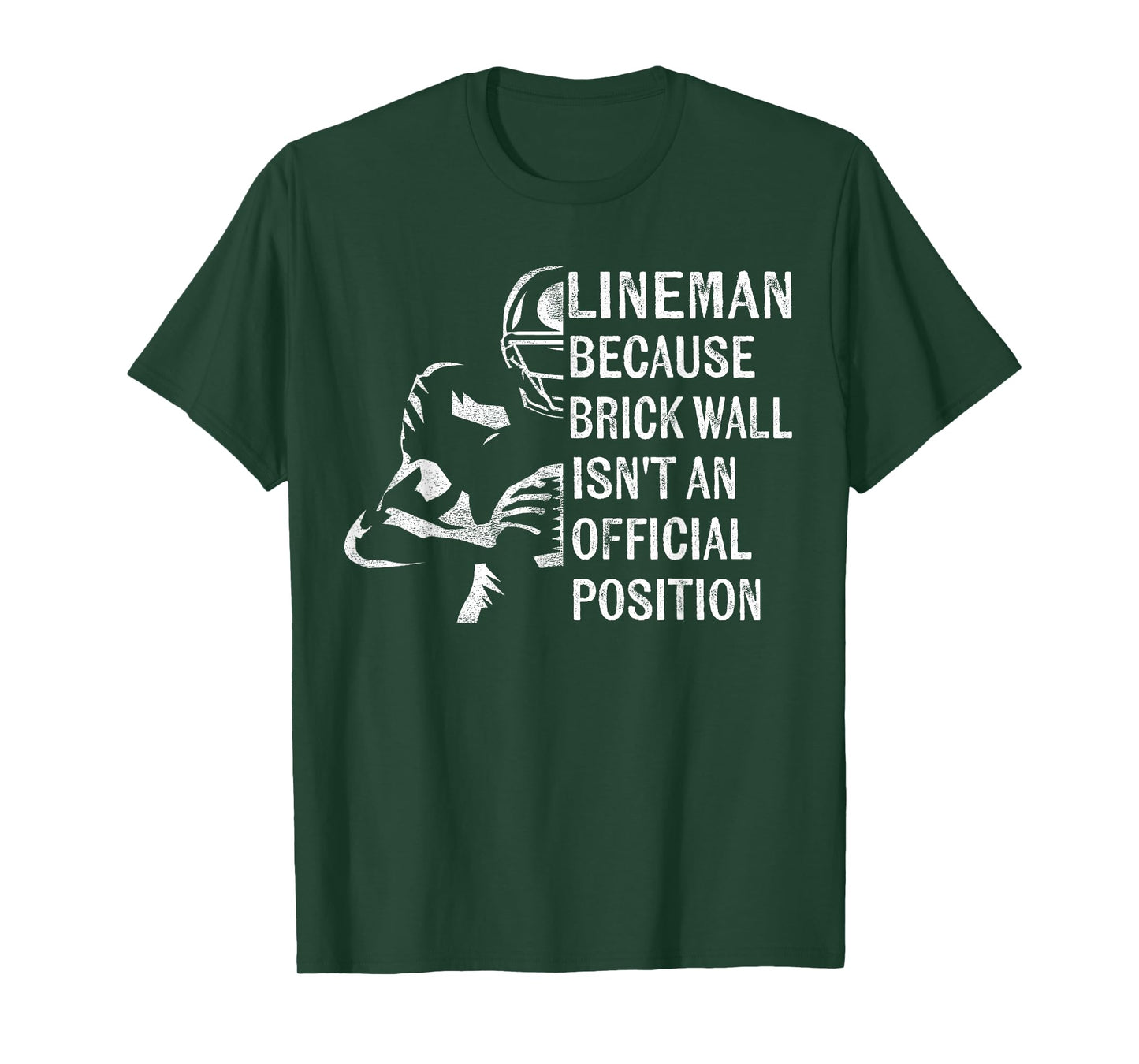 Brick Wall Isn't An Official Position Football Lineman Gifts T-Shirt
