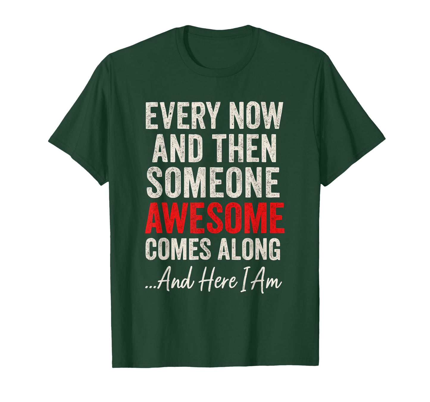 Someone Awesome Comes Along - Motivational Quotes T-Shirt