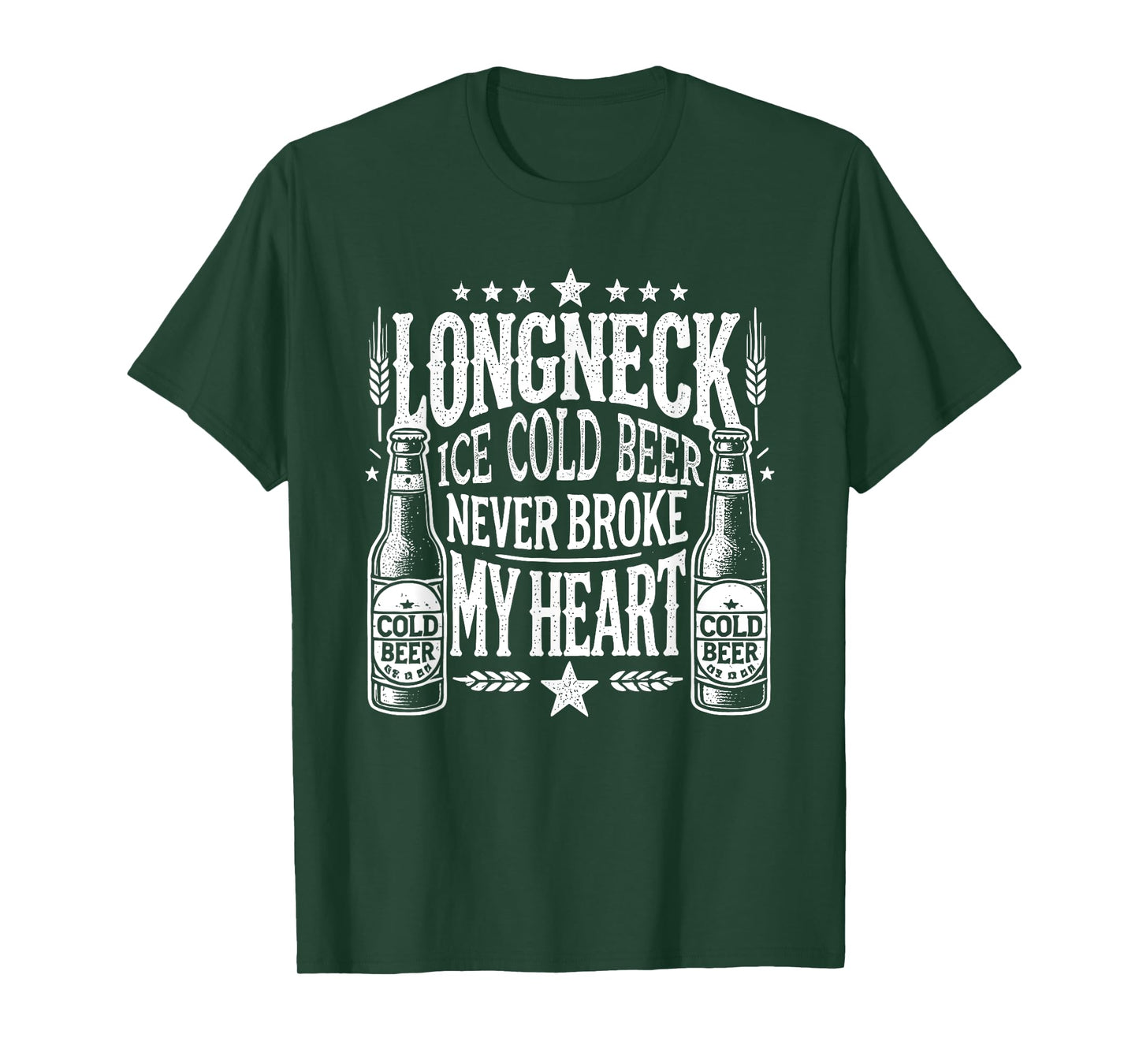 Long Neck Ice Cold Beer Never Broke My Big Heart T-Shirt