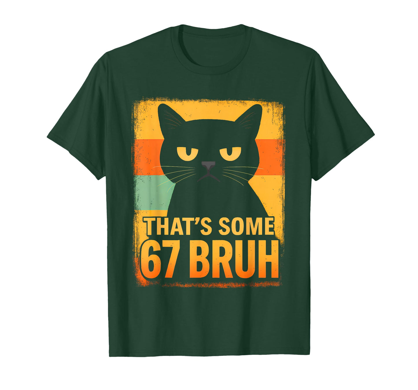 That’s Some 67 Bruh – Retro Grumpy Six Seven Cat Meme Design T-Shirt