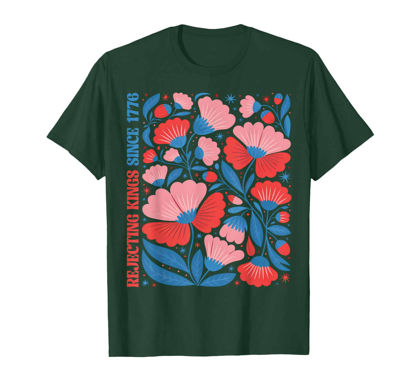 Boho Floral Rejecting Kings Since 1776 Patriotic 4th Of July T-Shirt