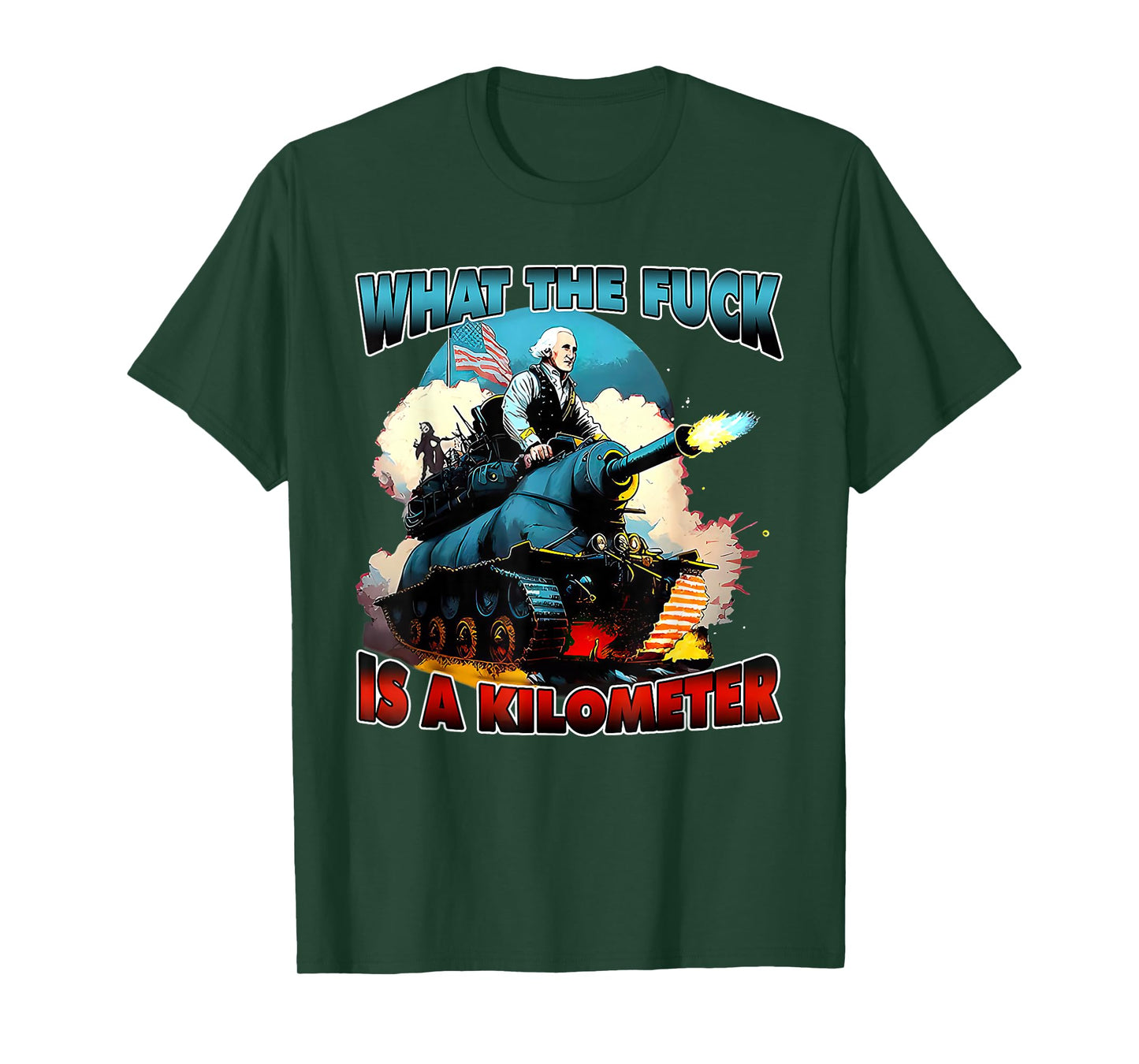 WTF What The Fuck Is A Kilometer George Washington July 4th T-Shirt