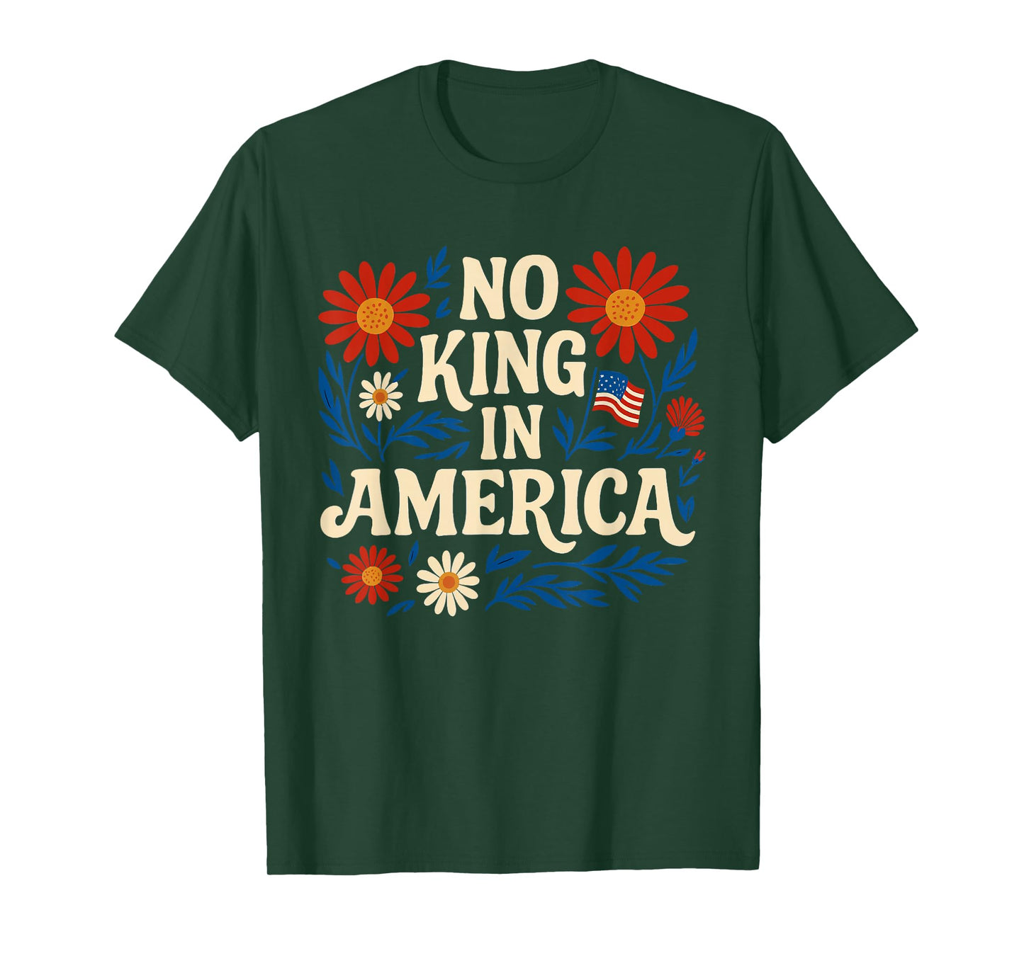 No King in America Men Women Floral 4th July No Kings T-Shirt