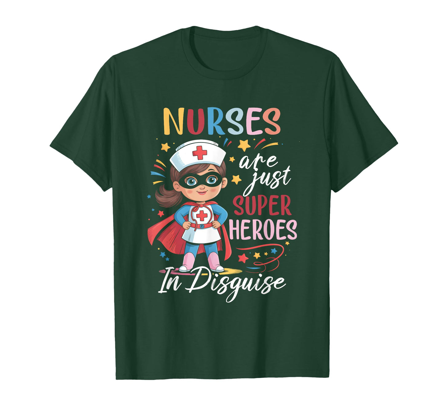 Nurses Are Just Superheroes In Disguise Nursing Women T-Shirt
