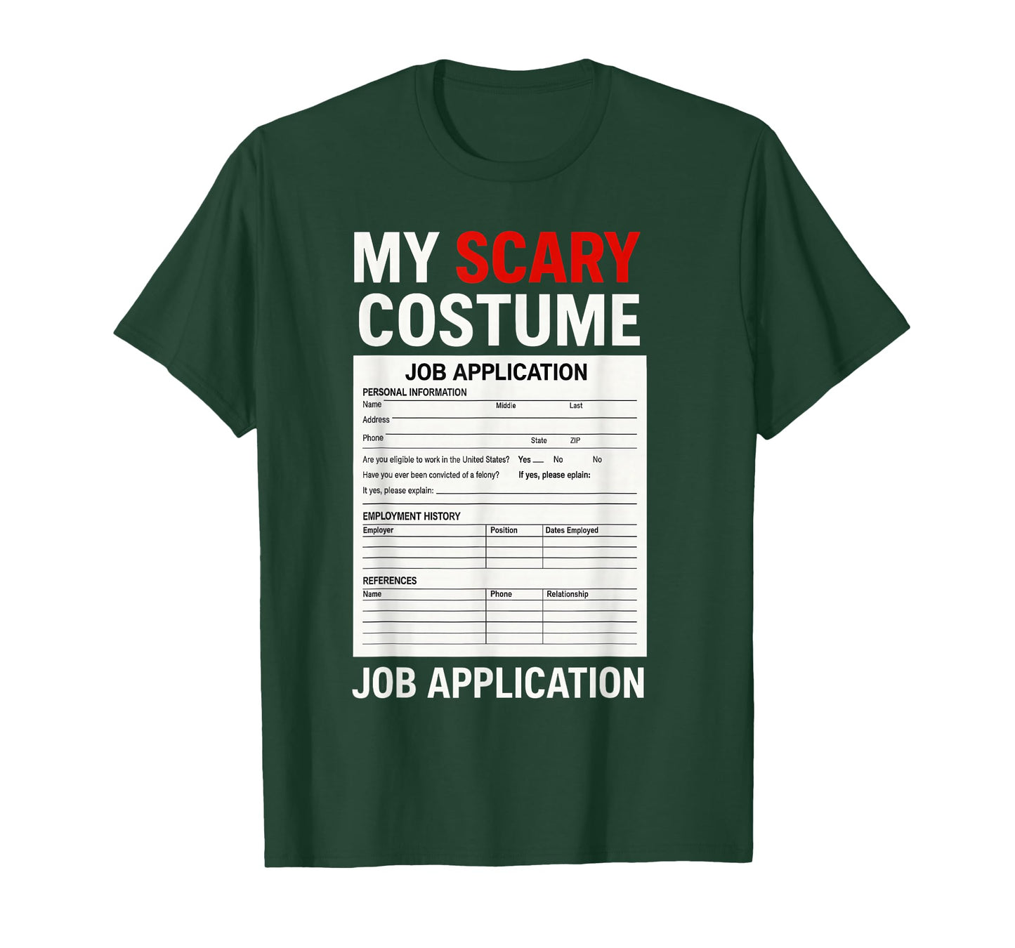 Job Application Funny Scary Halloween Costume Trick or Treat T-Shirt
